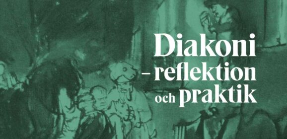 Diakoni – reflektion och praktik